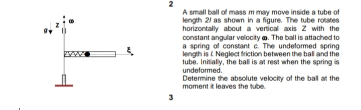 Solved 2 9 A small ball of mass m may move inside a tube of | Chegg.com