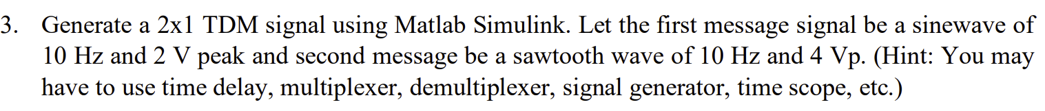 Generate a 2x1 TDM signal using Matlab Simulink. Let | Chegg.com