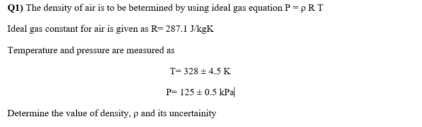 Solved Q1) The Density Of Air Is To Be Betermined By Using | Chegg.com