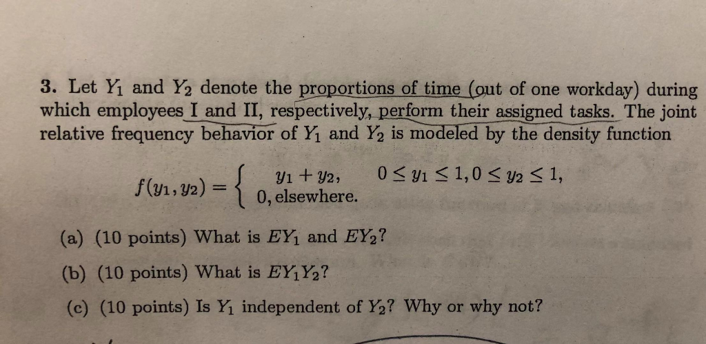 Solved Let Y1 and Y2 denote the proportions of time (out of