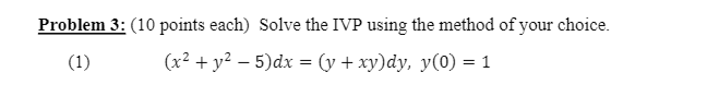 Solved Problem 3: (10 points each) Solve the IVP using the | Chegg.com