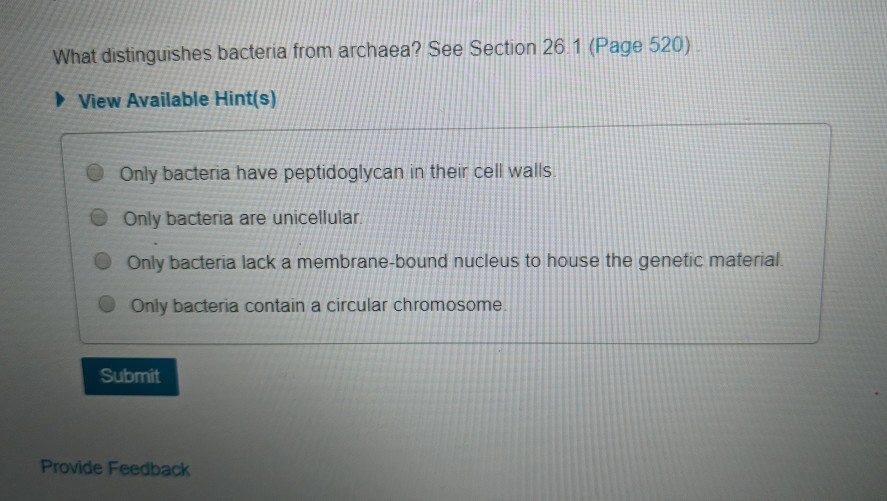 Solved What distinguishes bacteria from archaea? See Section