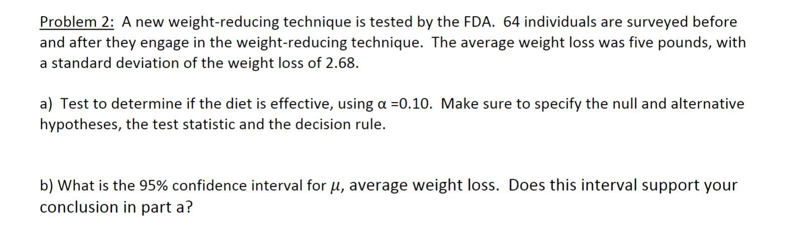 Solved Problem 2: A new weight-reducing technique is tested | Chegg.com