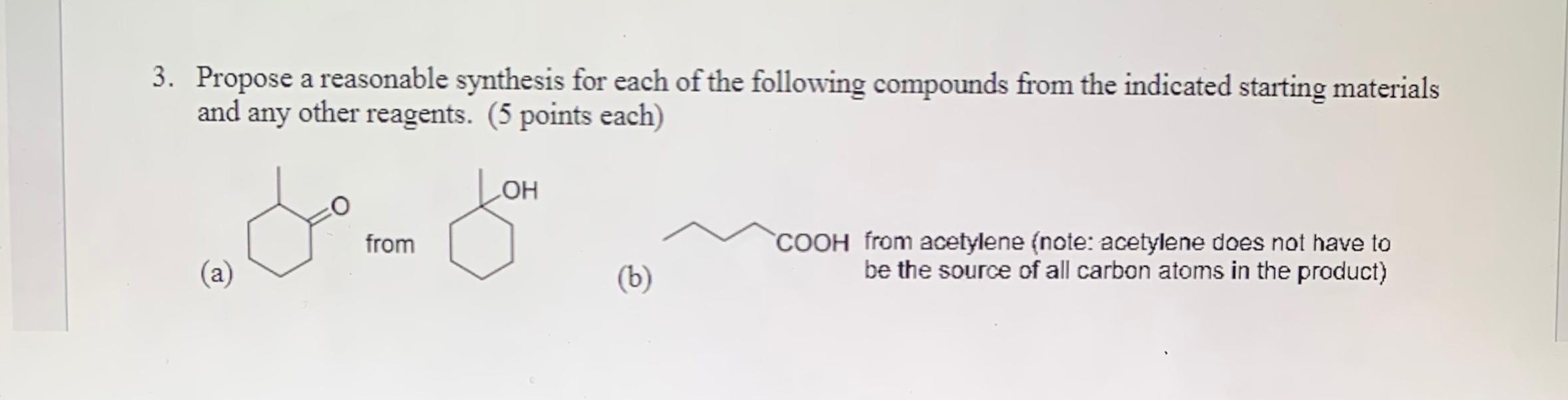 Solved 3. Propose A Reasonable Synthesis For Each Of The | Chegg.com