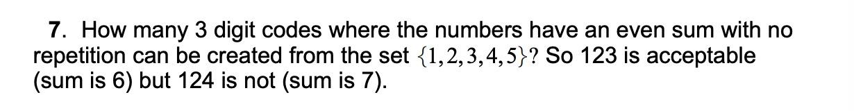Solved 7. How many 3 digit codes where the numbers have an | Chegg.com