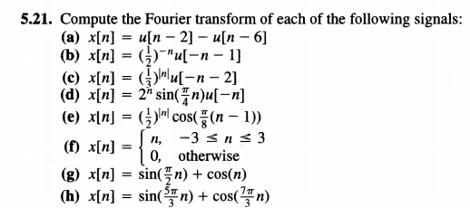 Solved 5 21 Compute The Fourier Transform Of Each Of The Chegg Com