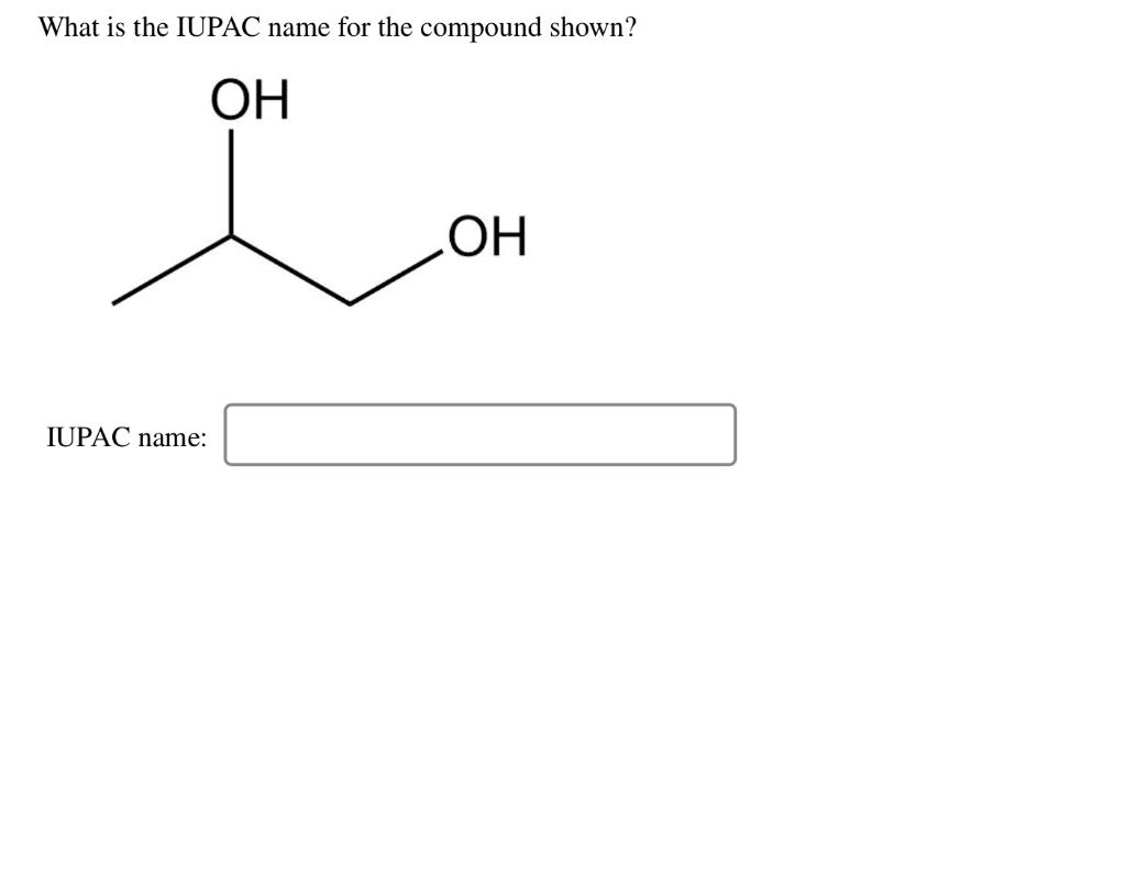 solved-what-is-the-iupac-name-for-the-compound-shown-oh-oh-chegg