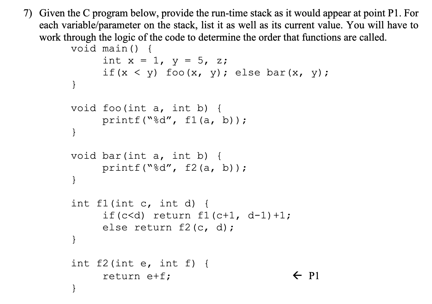 Solved Given the C program below, provide the run-time stack | Chegg.com