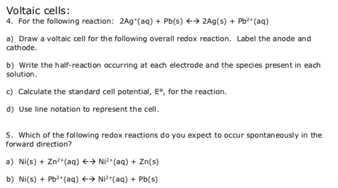 Voltaic Cells 4 For The Following Reaction 2ag Chegg 