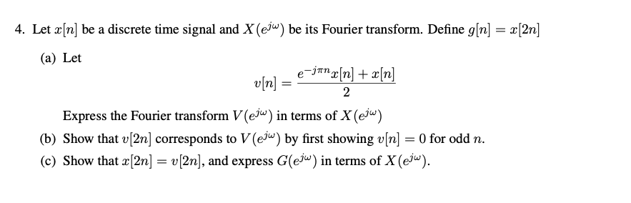 Solved V N 9 4 Let X N Be A Discrete Time Signal And Chegg Com