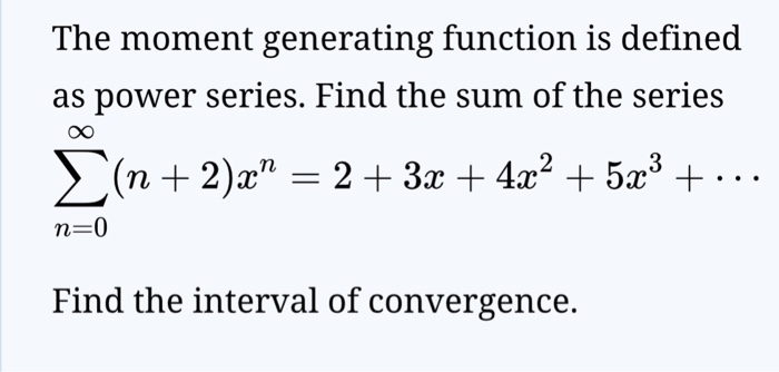 Solved The moment generating function is defined as power | Chegg.com