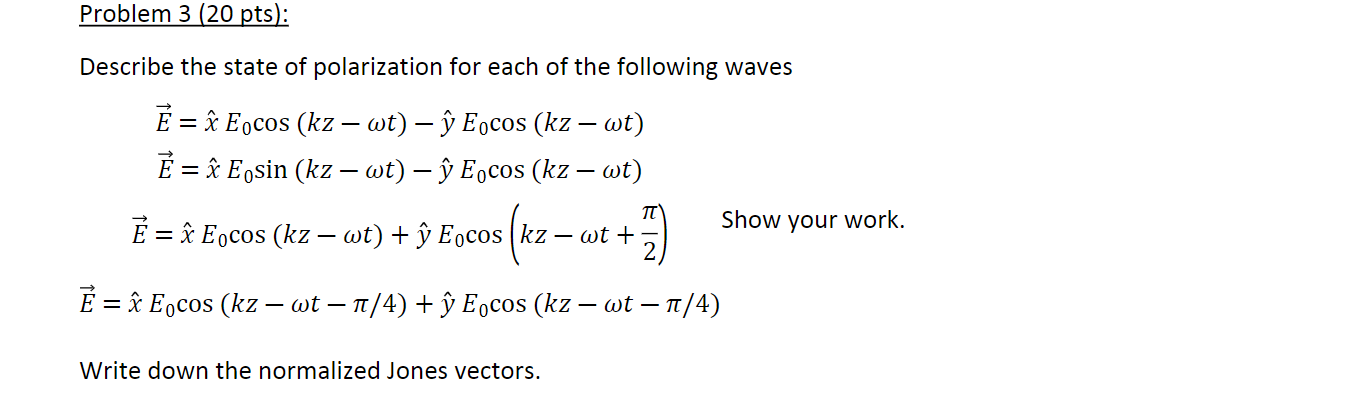 Solved Describe the state of polarization for each of the | Chegg.com