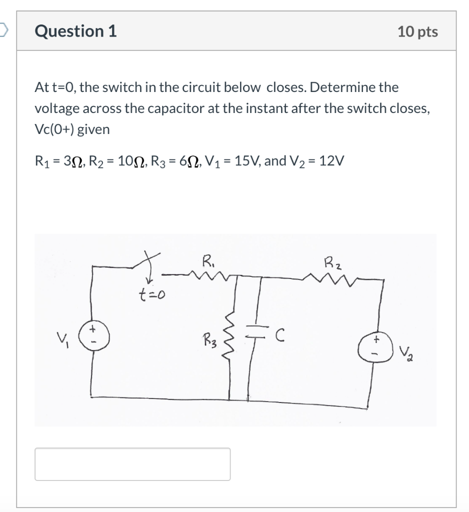 Solved Question 1 10 pts At t=0, the switch in the circuit | Chegg.com