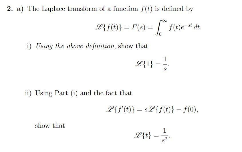 Solved 2. a) The Laplace transform of a function f(t) is | Chegg.com