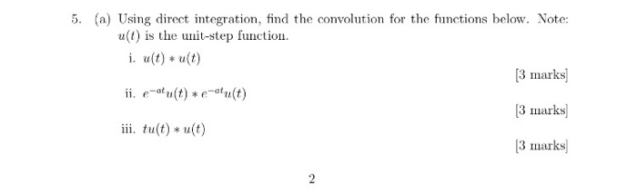 Solved 5. (a) Using direct integration, find the convolution | Chegg.com