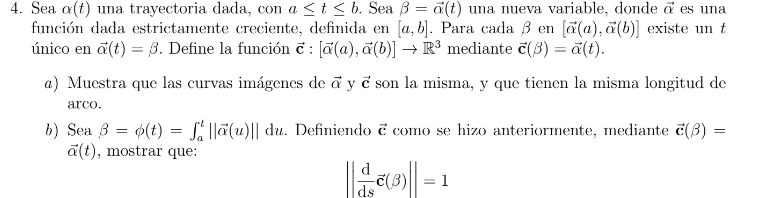 Sea \( \alpha(t) \) una trayectoria dada, con \( a \leq t \leq b \). Sea \( \beta=\vec{\alpha}(t) \) una nueva variable, dond