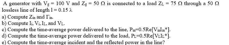 Solved A generator with V,-100 V and Zg-50 Ω is connected to | Chegg.com