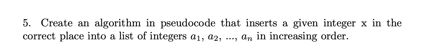 Solved 5. Create an algorithm in pseudocode that inserts a | Chegg.com