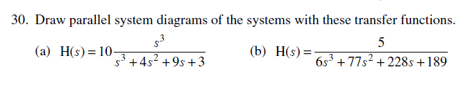 Solved 30. Draw parallel system diagrams of the systems with | Chegg.com