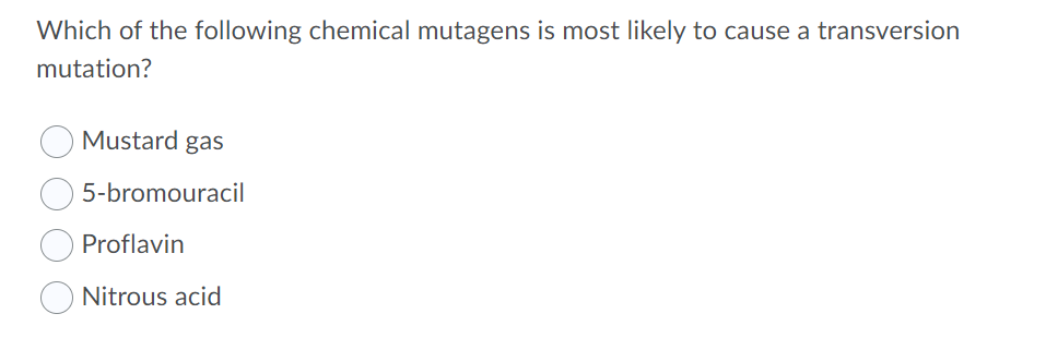 Solved Which of the following chemical mutagens is most | Chegg.com