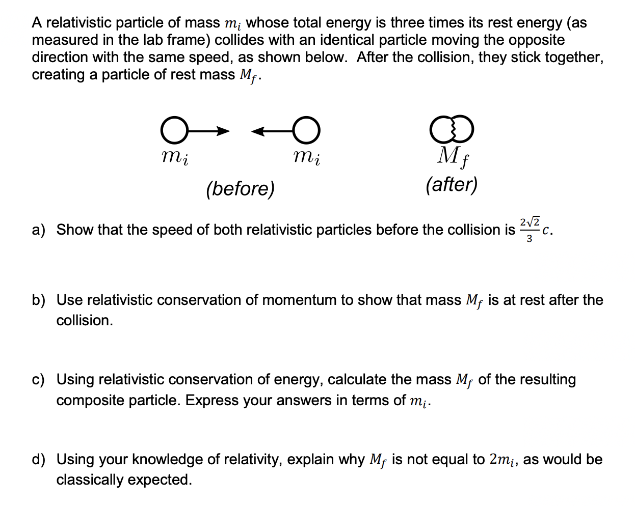 Solved A Relativistic Particle Of Mass Mi Whose Total Energy | Chegg.com