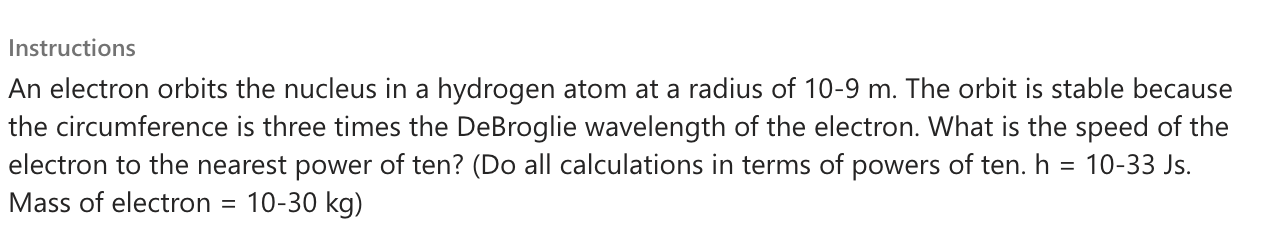 Solved Instructions An electron orbits the nucleus in a | Chegg.com
