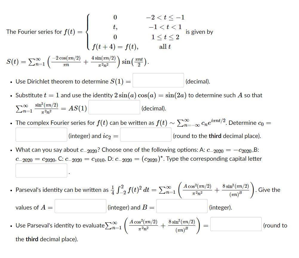 Solved The Fourier series for f(t) = 0 -2 | Chegg.com