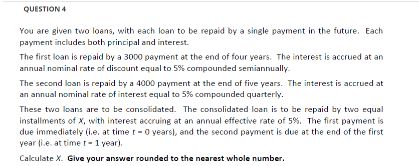 Solved QUESTION 4 You are given two loans, with each loan to | Chegg.com