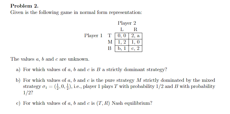Problem 2. Given is the following game in normal form | Chegg.com