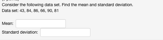 Solved Consider the following data set. Find the mean and | Chegg.com