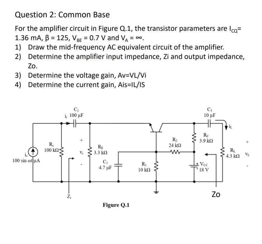 Solved Question 1: Common Emitter If The Parameters For The | Chegg.com