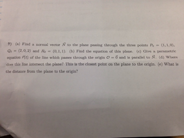 Solved Find a normal vector N to the plane passing through | Chegg.com