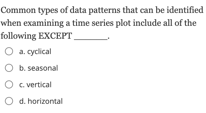 Solved Common types of data patterns that can be identified | Chegg.com