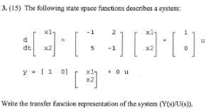 Solved 3. (15) The following state space functions describes | Chegg.com