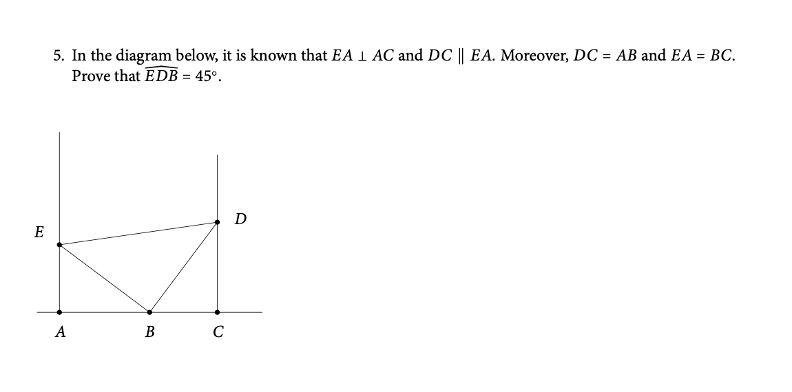 Solved 5. In the diagram below, it is known that EA I AC and | Chegg.com