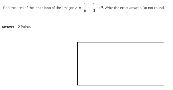 Solved 1 Find the area of the inner loop of the limaçon r = | Chegg.com