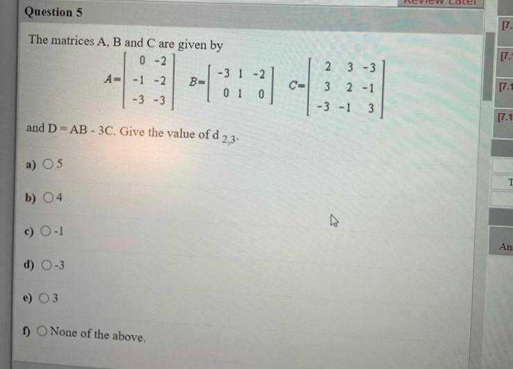 Solved Question 5 [7. The matrices A, B and C are given by | Chegg.com