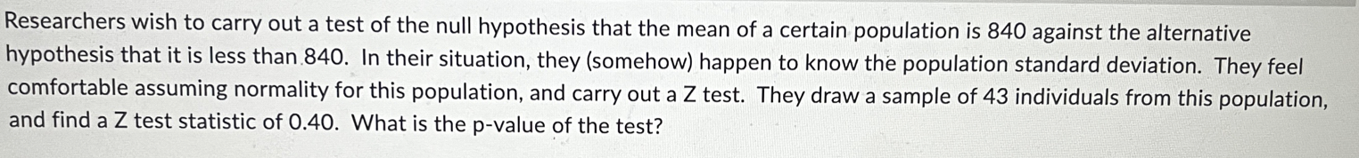 Solved Researchers Wish To Carry Out A Test Of The Null 