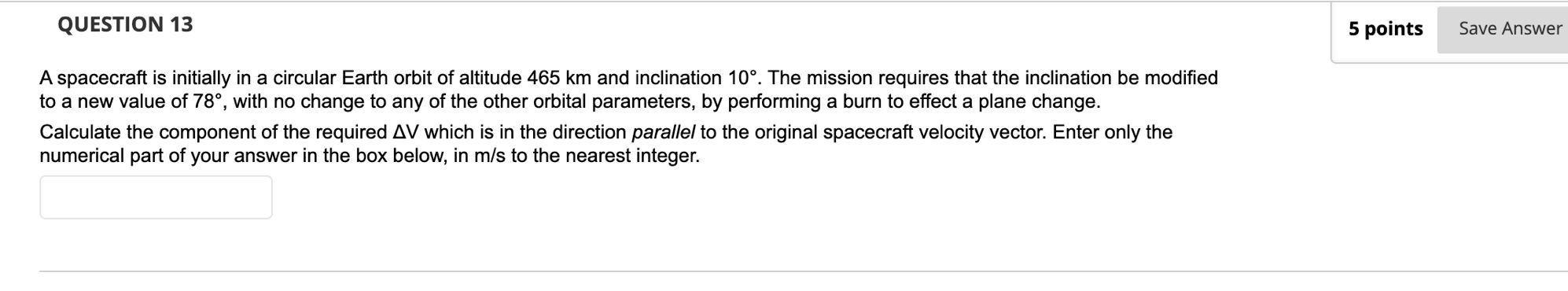 Solved QUESTION 13 5 points Save Answer A spacecraft is | Chegg.com