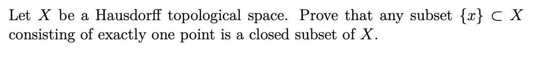 Solved Let X Be A Hausdorff Topological Space Prove That