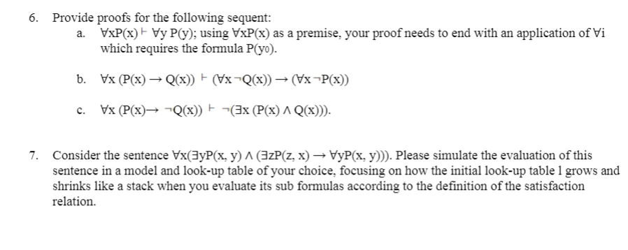 Solved Provide proofs for the following sequent: VxP(x) + Vy | Chegg.com