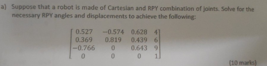 Solved a) Suppose that a robot is made of Cartesian and RPY | Chegg.com