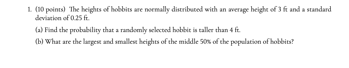 Solved 1. (10 points) The heights of hobbits are normally | Chegg.com