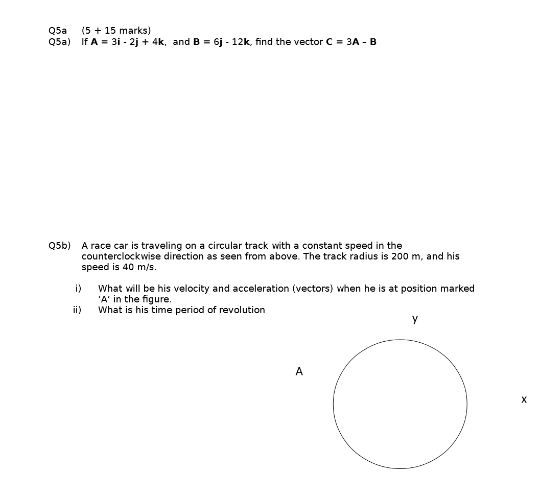 Solved Q5a (5+15 marks) Q5a) If A=3i−2j+4k, and B=6j−12k, | Chegg.com