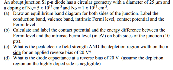 Solved An abrupt junction Si p-n diode has a circular | Chegg.com