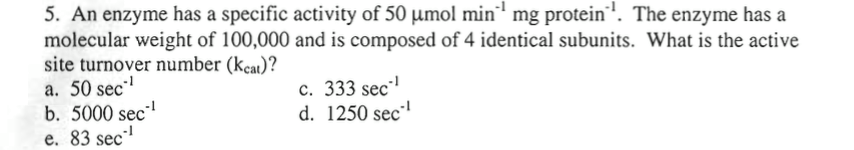 Solved 5. An enzyme has a specific activity of 50 umol min | Chegg.com