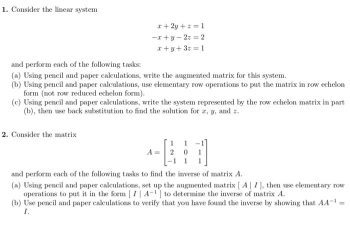 Solved 1. Consider the linear system x+y+3z = 1 and perform | Chegg.com
