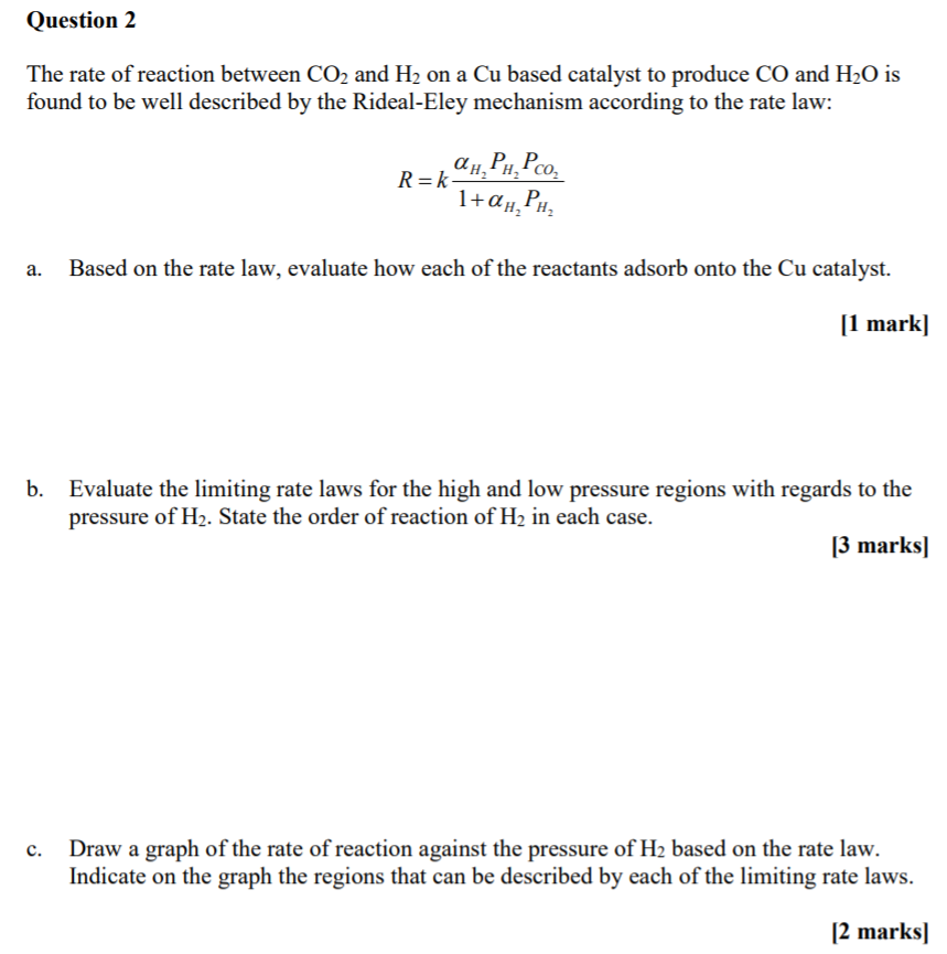 Solved Question 2 The rate of reaction between CO2 and H2 on | Chegg.com