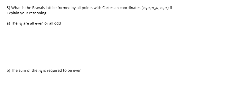 Solved 5) What is the Bravais lattice formed by all points | Chegg.com