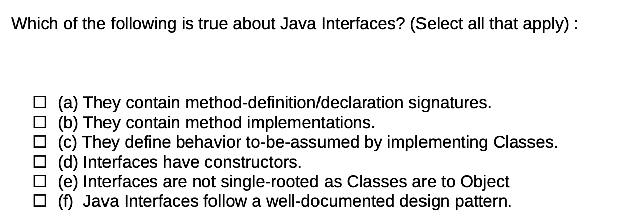 Solved Which of the following is true about Java Interfaces? | Chegg.com